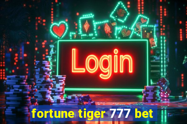 fortune tiger 777 bet